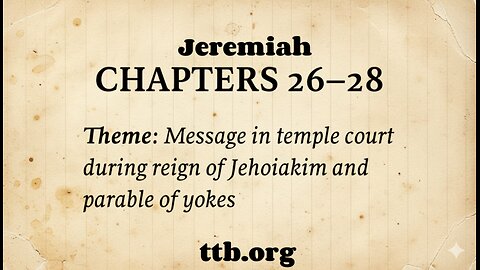 Jeremiah Chapters 26-28 (Bible Study)