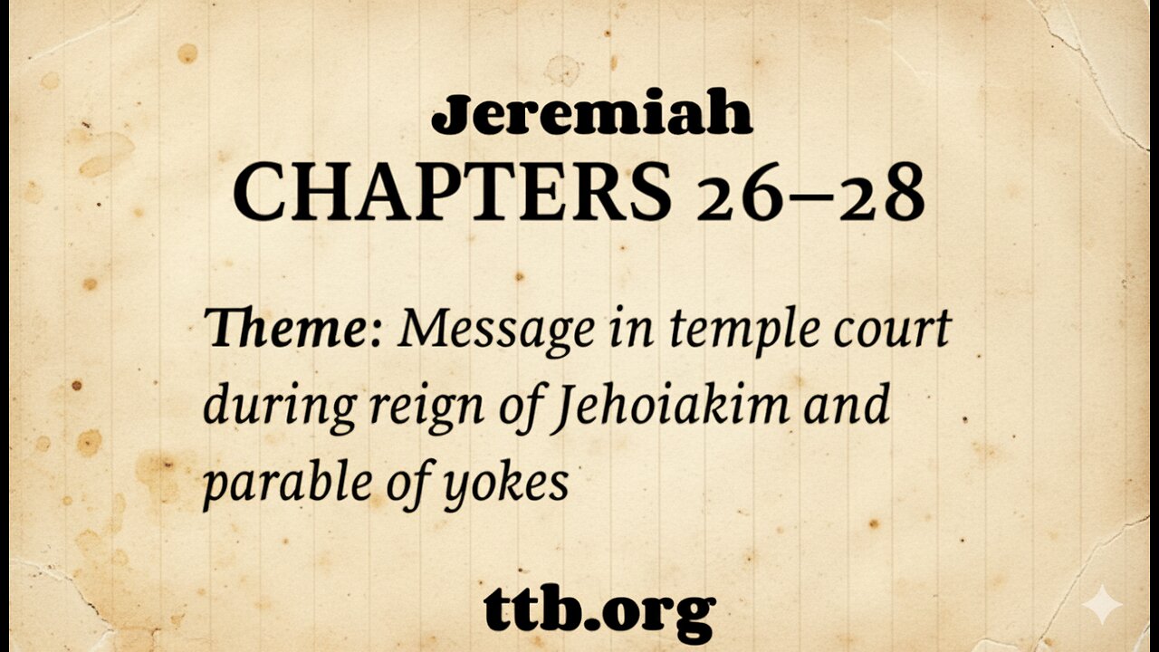 Jeremiah Chapters 26-28 (Bible Study)