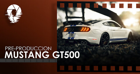 Pre-Producción Mustang GT500 | Diecast Car | Fotografía coches de juguete parte 1