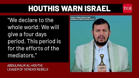 'You Have 4 Days'_ Houthi Leader's Chilling Warning To Israel, Fumes Over Gaza Blockade