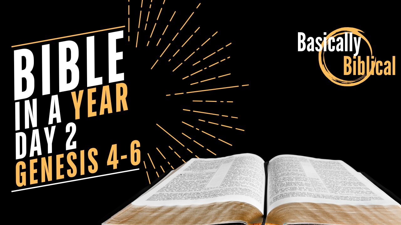 Day 2: From Cain To Noah - Exploring Genesis 4-6 | Bible In A Year (CSB)