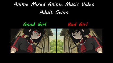 Anime Mixed Amv Adult Swim Songs