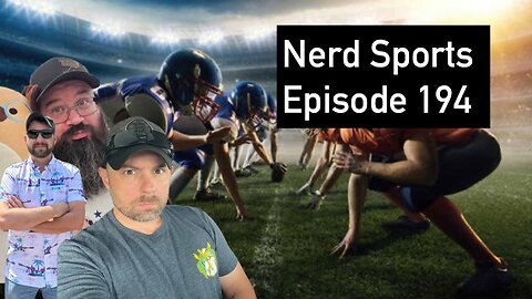 Nerd Sports Episode 194