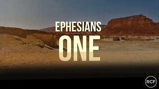 Ephesians 1 Part 3 with Tim Aulger
