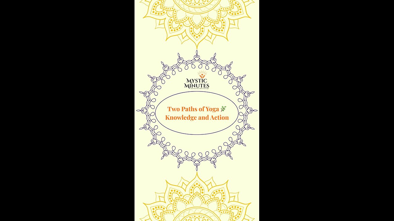 Two Paths of Yoga 🌿 | Knowledge and Action