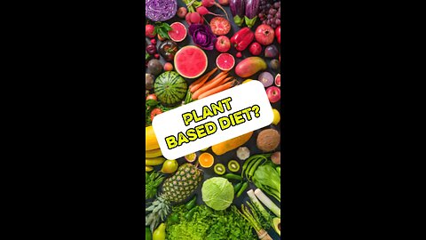Plant based diet?