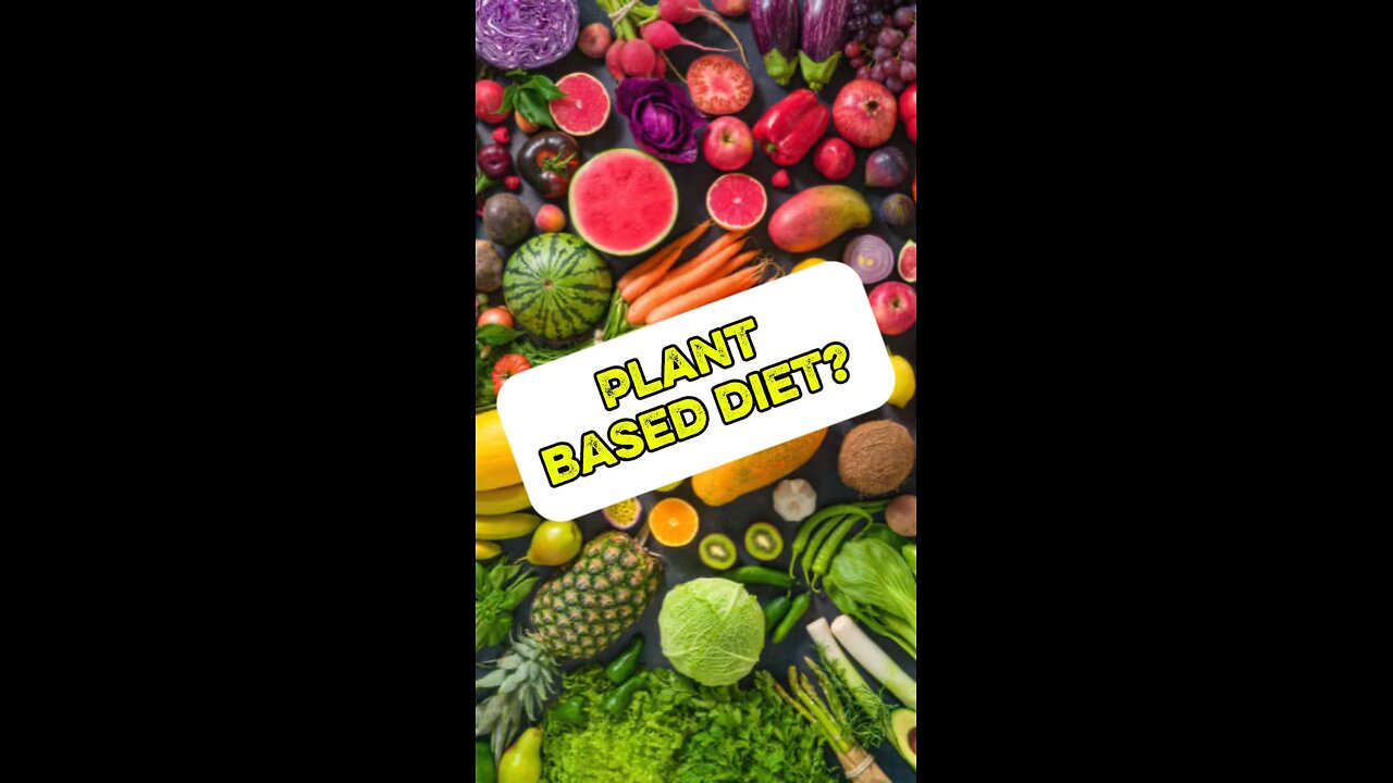 Plant based diet?