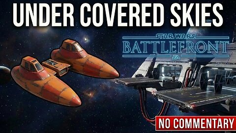 Under Covered Skies ► Star Wars Battlefront 2 Walkthrough