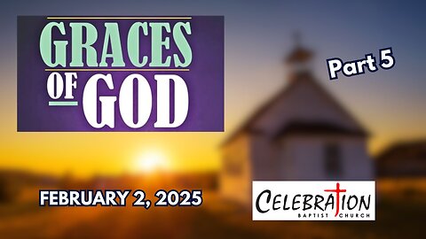 Graces of God Part 5 “Outrageous Grace"