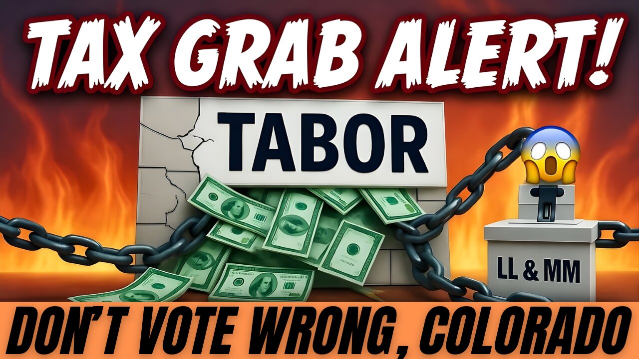 Colorado Taxpayer's Bill of Rights UNDER SIEGE [The Truth About Prop LL & MM]