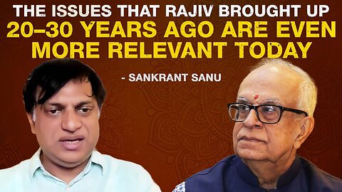 "The issues that Rajiv brought up 20–30 years ago are even more relevant today" – Sankrant Sanu
