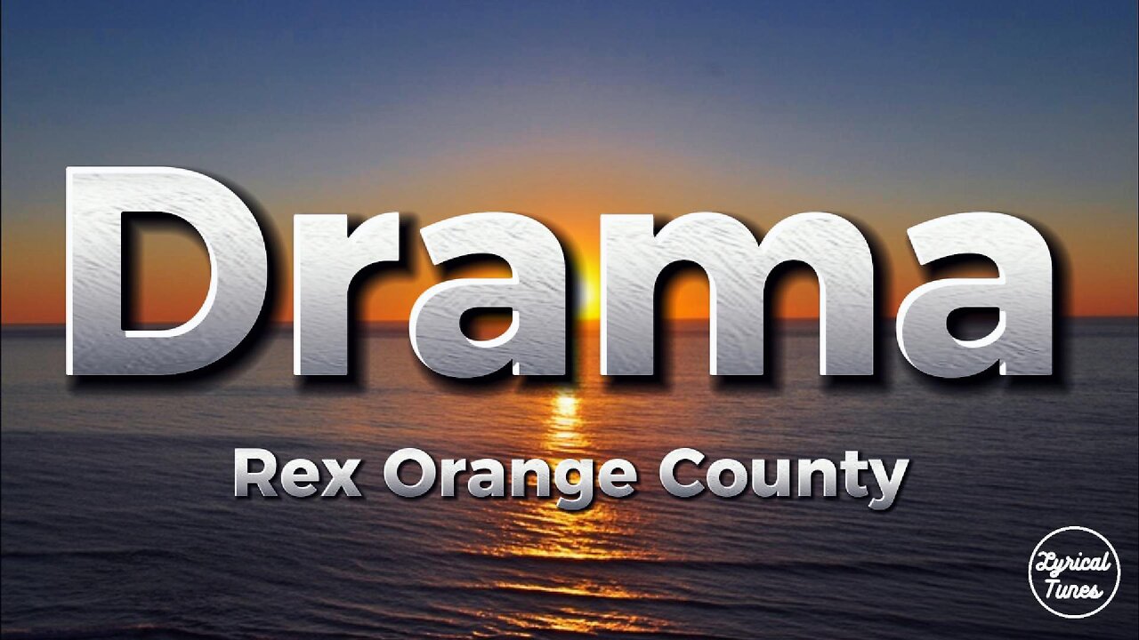 Rex Orange County - Drama (lyrics)