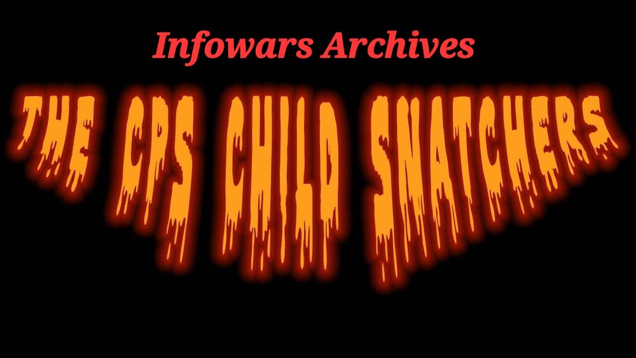 The CPS Child Snatchers Exposed