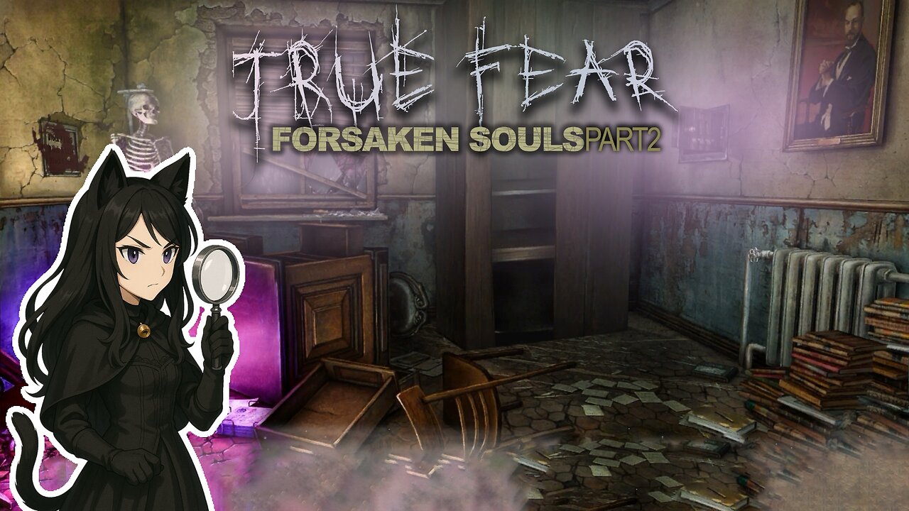 Livestream of True Fear: Forsaken Souls Part 2