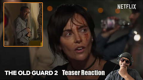 Netflix - 'The Old Guard 2'Teaser Reaction!