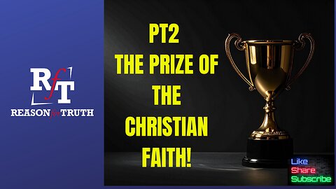 PT2 Prize of The Christian Life (PHIL 3:7 11)