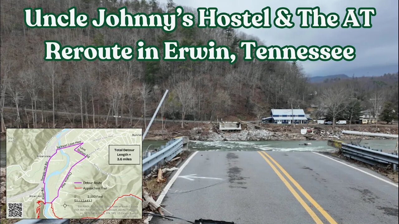 Erwin, TN - Appalachian Trail Damage, Reroute and Progress at Uncle Johnny's Hostel