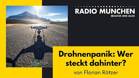 Drohnenpanik: Wer steckt dahinter? - von Florian Rötzer