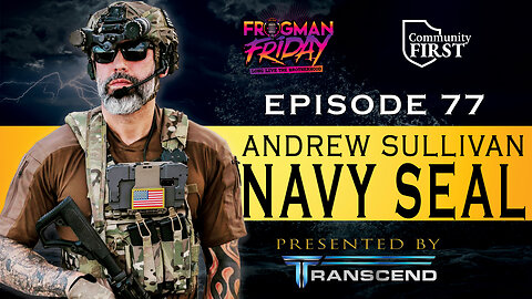 EP 77: Navy SEAL, Andrew Sullivan with Community First Project