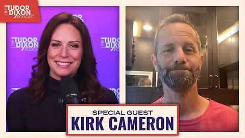 Faith and Family in Today's Media with Kirk Cameron | The Tudor Dixon Podcast