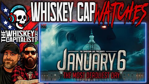 “January 6: The Most Deadliest Day” - Babylon Bee Documentary REVIEW | Whiskey Cap Watches | 1.6.26