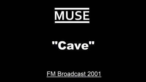 Muse - Cave (Live in London, England February 12th, 2001) FM Broadcast