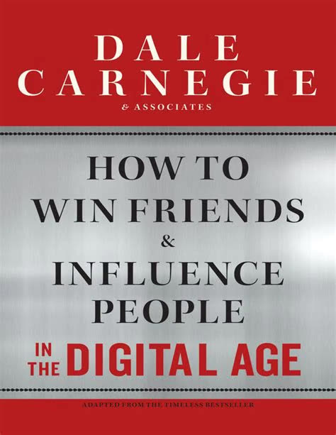 How to Win Friends and Influence People in the Digital Age by Dale Carnegie | Summary
