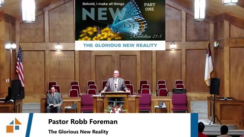 Pastor Robb Foreman // The Glorious New Reality