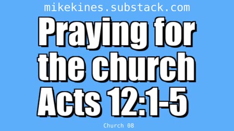 Church_008_Praying_for_the_church_Acts_12-1-5