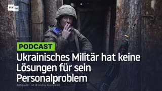 Ukrainisches Militär hat keine Lösungen für sein Personalproblem