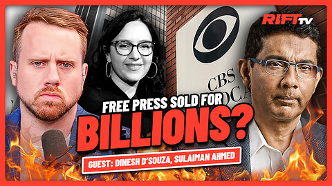 CORRUPTION? Bari Sells Free Press for $150 MILLION | The Rift | Dinesh D’Souza, Sulaiman Ahmed