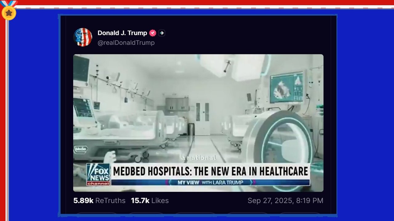 ALERT💥 Truth Social post by PDJT ‼️ MEDBEDS‼️ The video is clearly AI