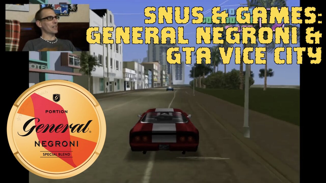 Snus & Games #7: General Negroni & GTA Vice City