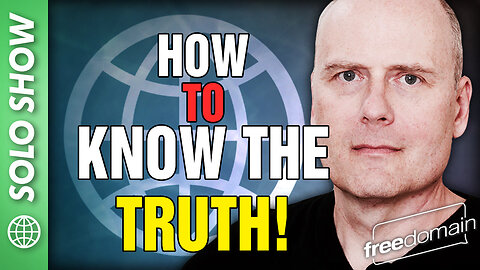 How to Know the TRUTH!