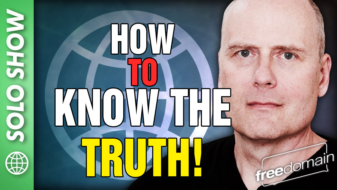 How to Know the TRUTH!