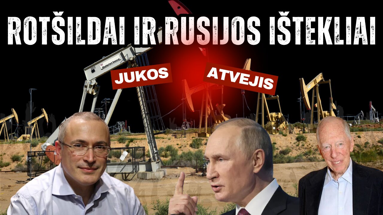 Rotšildai ir Rusijos ištekliai [Jukos atvejis]