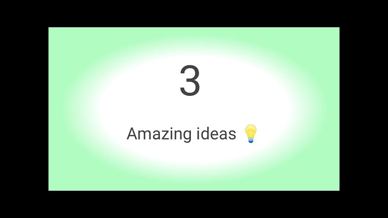 3 awesome ideas