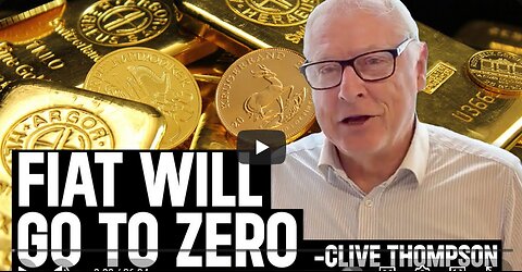 “The System Is Ending” - Clive Thompson’s Final Warning on Gold & Fiat Collapse