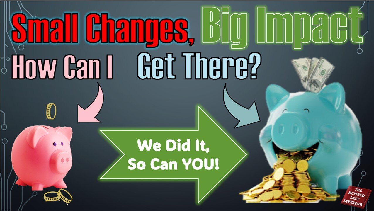 Small Changes - Big Impact | Financial Freedom Series
