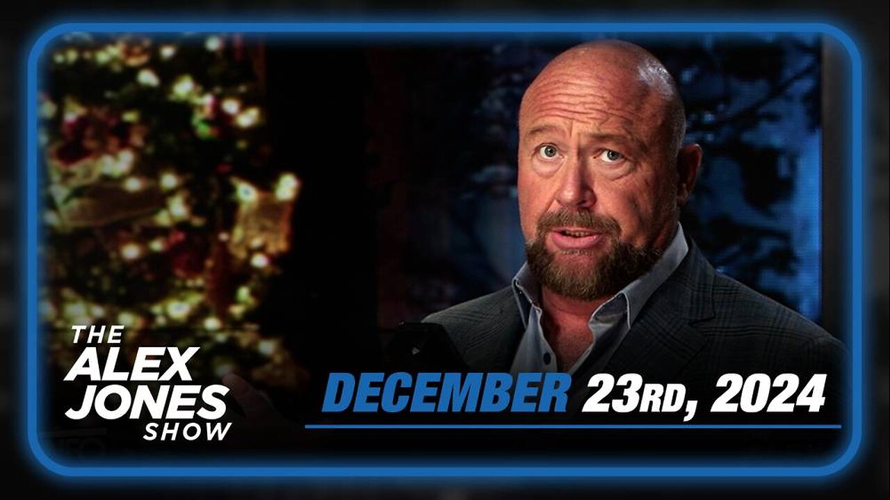 The Alex Jones Show MONDAY FULL SHOW 12/23/24