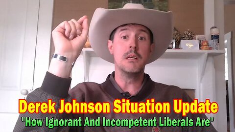 Derek Johnson Situation Update 02.16.25: "How Ignorant And Incompetent Liberals Are"