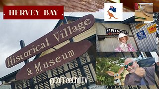 Hervey Bay Historical Village & Museum - Scarness - Wide Bay Burnett Australia #visitfrasercoast TV