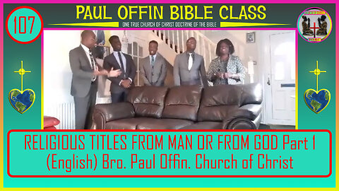 107| RELIGIOUS TITLES FROM MAN OR FROM GOD Part 1 English Bro Paul Offin Church of Christ