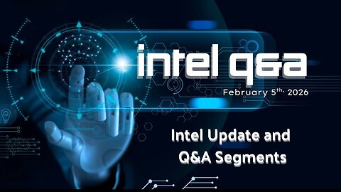 Phil Godlewski: Intel Update and Q&A Segments - 2.5.26