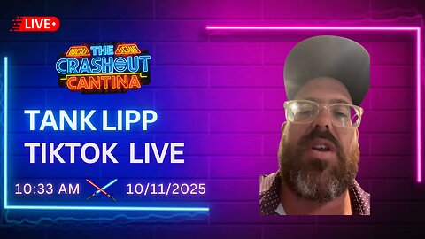 Tank Lipp TikTok Live 10:33AM 10/11/2025