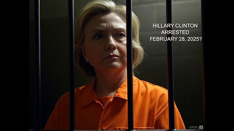 Will Hillary Clinton Be Arrested February 28, 2025?