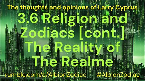 The Reality of The REALME! 3.6 Opinion by Larry Cyprus of the Albion Zodiac