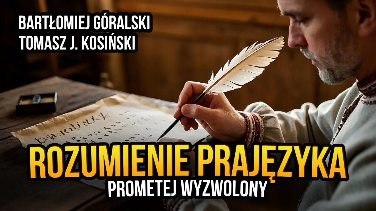[R13] Rozumienie prajęzyka. Prometej Wyzwolony - Bartłomiej Góralski i Tomasz J. Kosiński