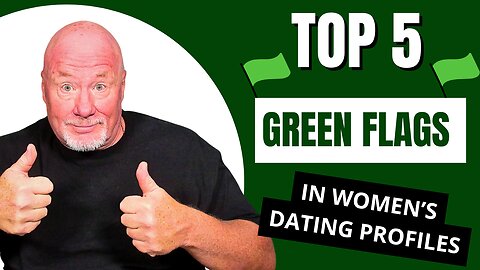 5 Green Flags in Her Dating Profile You Shouldn’t Ignore