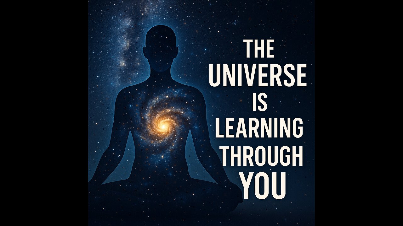 You Are the Universe Remembering Itself